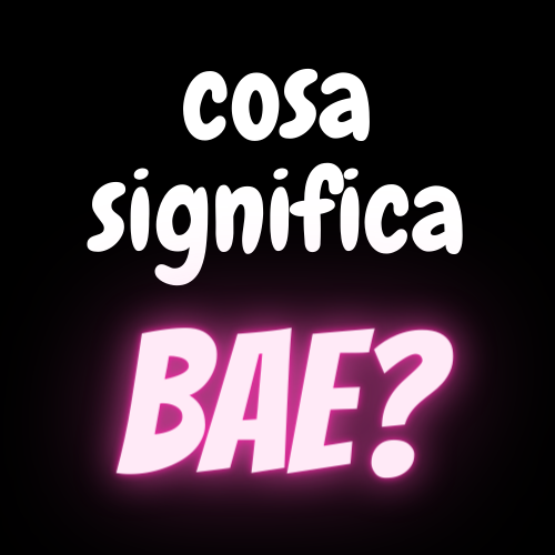 BAE SIGNIFICATO